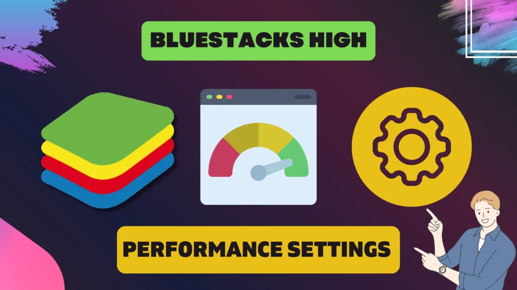 Bluestacks High-Performance Settings