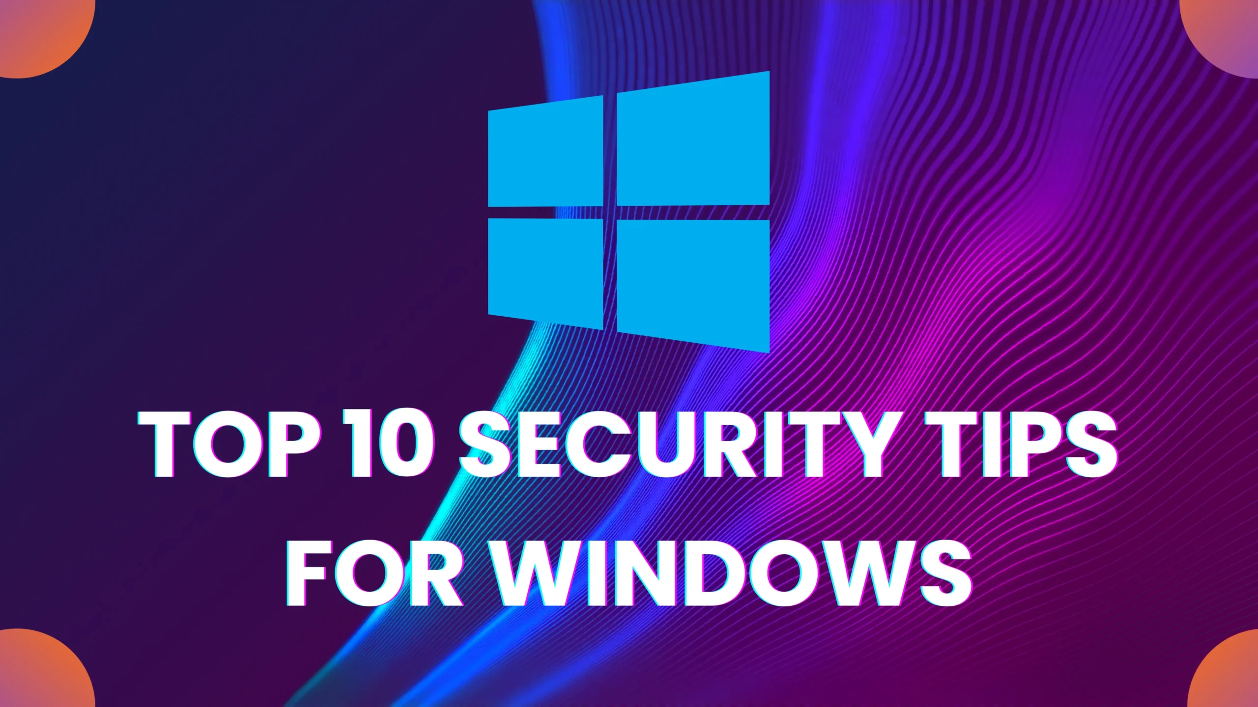 top-10-security-tips-for-windows-pc