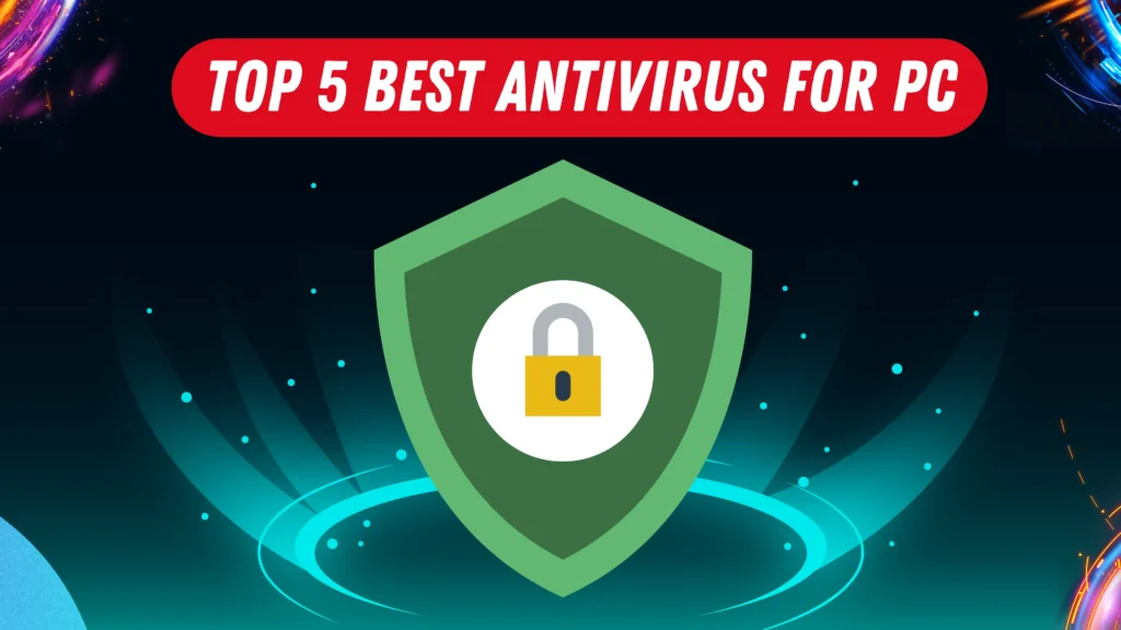 Top 5 Best Antivirus For PC