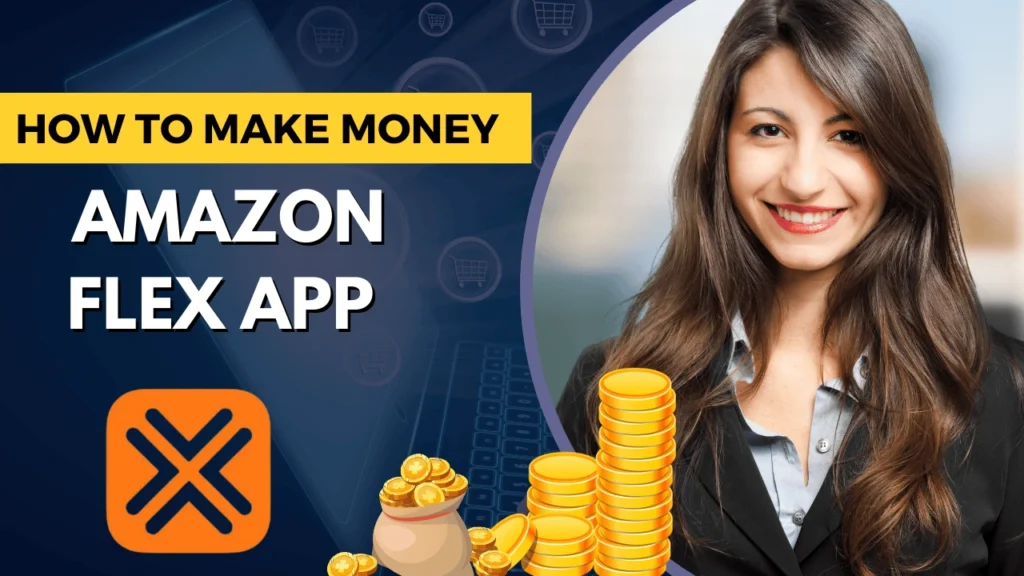 How to Make Money with the Amazon Flex App